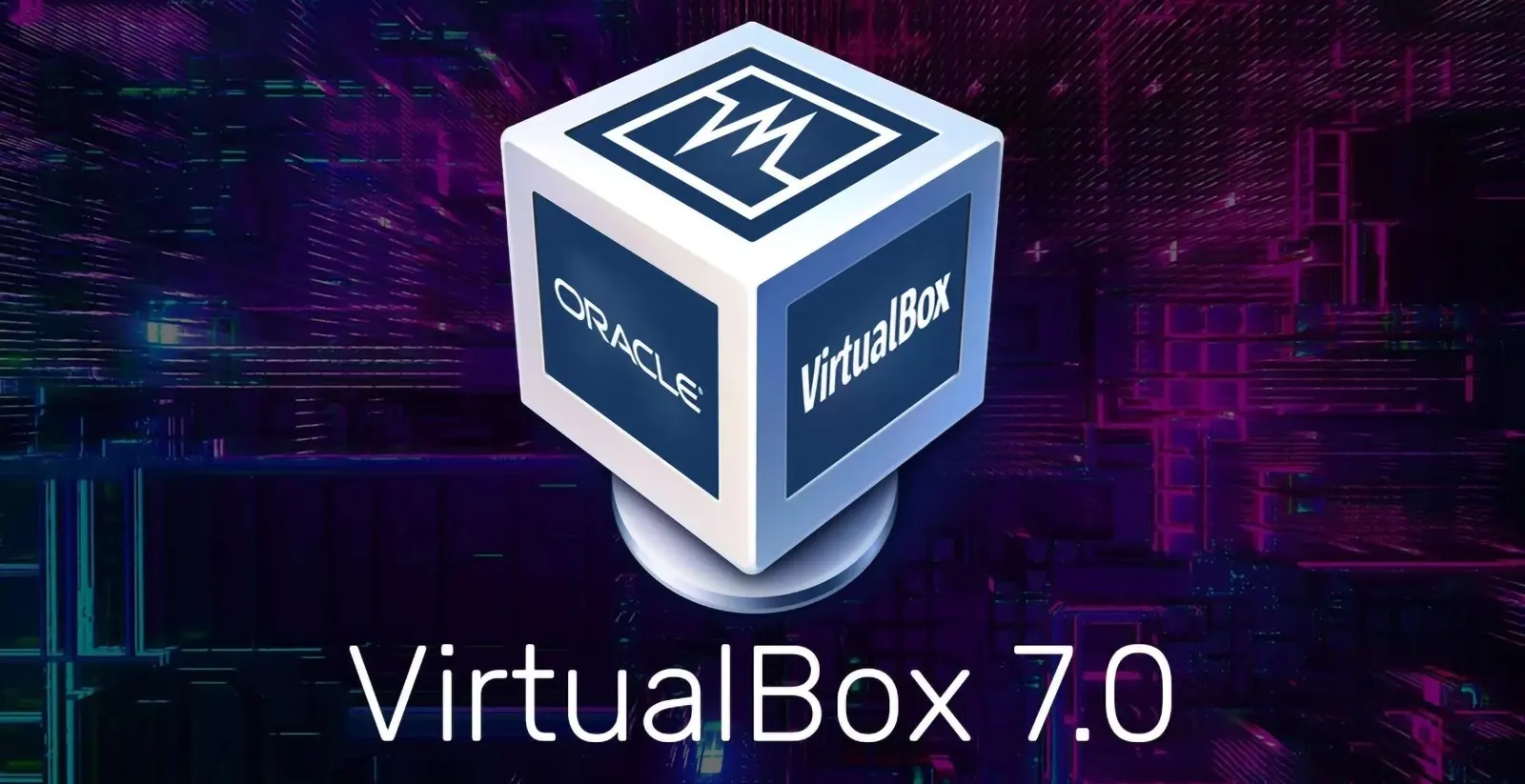 VirtualBox 7.0.12 โปรแกรมจำลองคอมพิวเตอร์